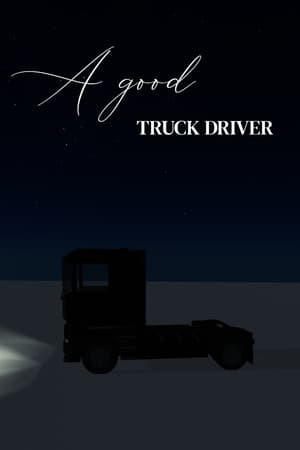 A Good Truck Driver
