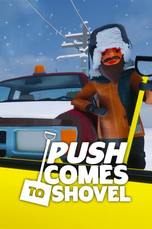 Push Comes to Shovel
