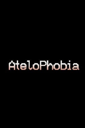 AteloPhobia:The Story Begins