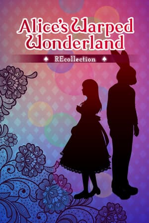 Alice's Warped Wonderland:REcollection