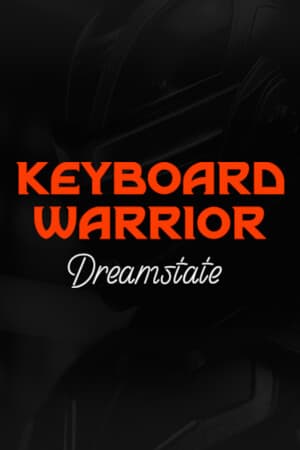 Keyboard Warrior: Dreamstate