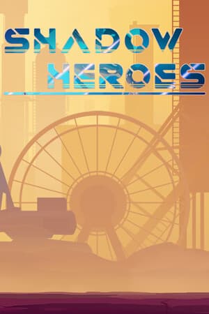 Shadow Heroes