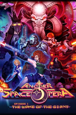 Another Space Opera - Episode 1: The Wake of The Giant