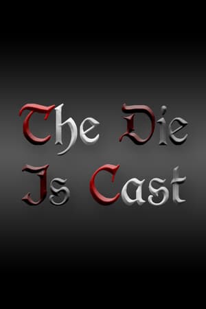 The Die Is Cast