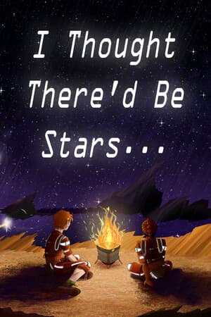 I Thought There'd Be Stars...
