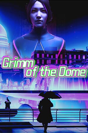 Grimm of the Dome