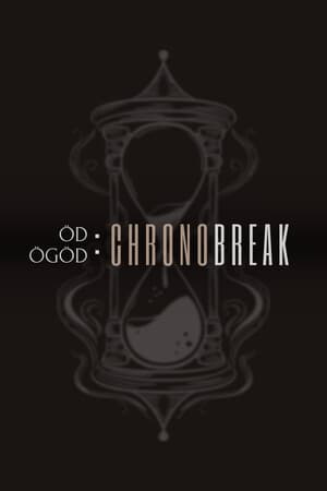 Od-Ogod: Chronobreak