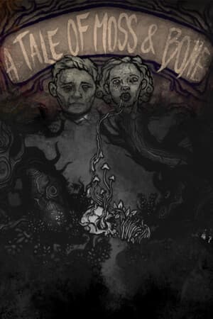 A Tale of Moss & Bone