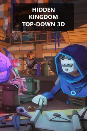 Hidden Kingdom Top-Down 3D
