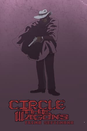 Circle the Wagons: Prima Septimana