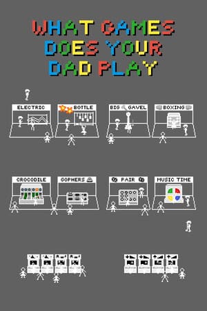 What games does your dad play - 你老豆玩乜GAME