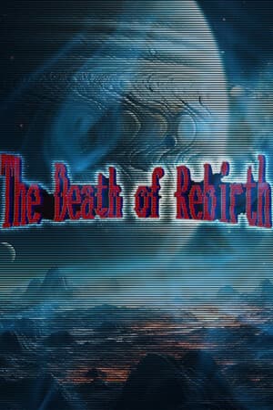 The Death of Rebirth®