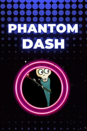 Phantom Dash