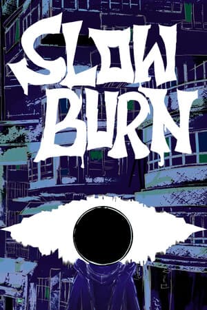 SLOWBURN