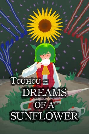 Touhou ~ Dreams of a Sunflower