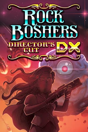 Rock Boshers DX: Directors Cut