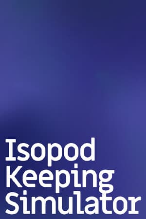 Isopod Keeping Simulator