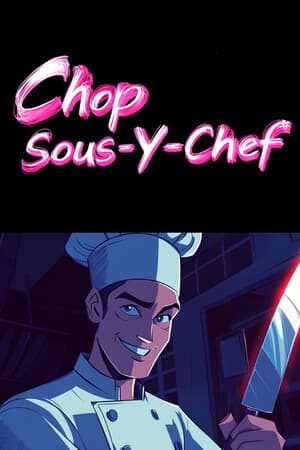 Chop Sous-Y-Chef
