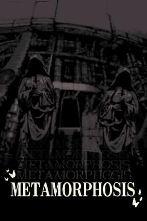 METAMORPHOSIS