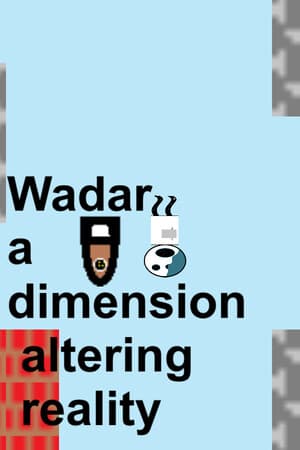 Wadar: a dimension altering reality