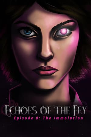 Echoes of the Fey Episode 0: The Immolation