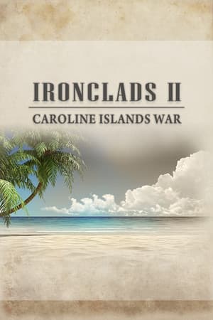 Ironclads 2: Caroline Islands War 1885