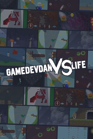 GameDevDan vs Life