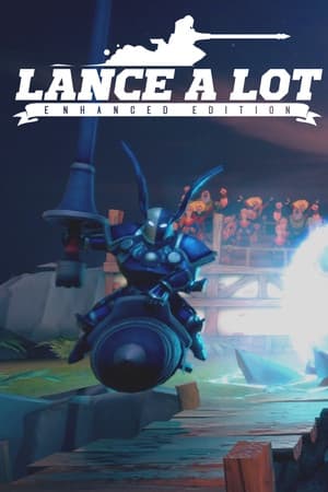 Lance A Lot: Enhanced Edition