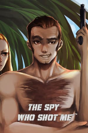 The spy who shot me™