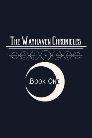 Wayhaven Chronicles: Book One