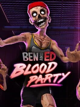 Ben and Ed - Blood Party