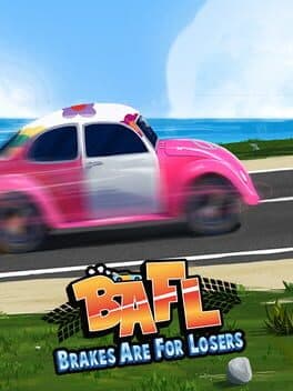 BAFL - Brakes Are For Losers