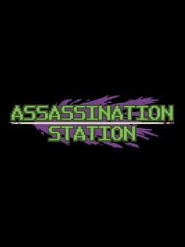 ASSASSINATION STATION