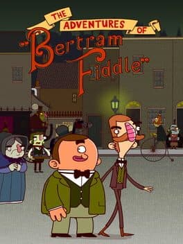 Adventures of Bertram Fiddle 1: A Dreadly Business