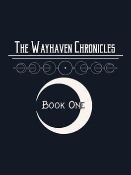Wayhaven Chronicles: Book One