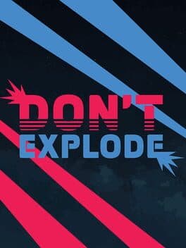 Don't Explode