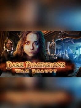 Dark Dimensions: Wax Beauty Collector's Edition
