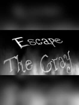 Escape The Gray