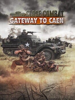 Close Combat - Gateway to Caen