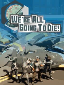 We're All Going To Die