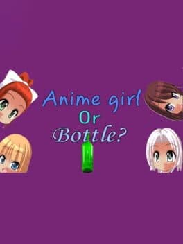Anime girl Or Bottle?