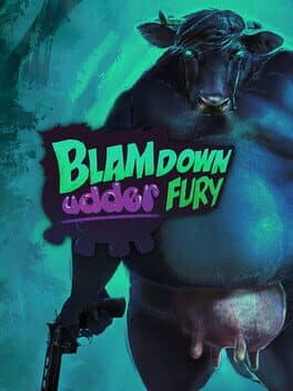 Blamdown: Udder Fury