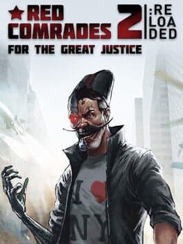 Red Comrades 2: For the Great Justice. Reloaded
