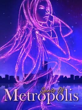 Spirits of Metropolis: Legacy Edition