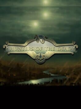Hunters Of The Dead