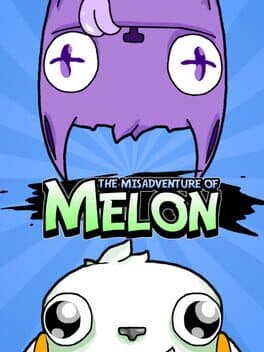 The Misadventure Of Melon