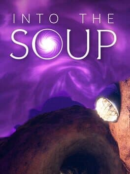 Into The Soup
