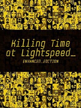 Killing Time at Lightspeed: Enhanced Edition