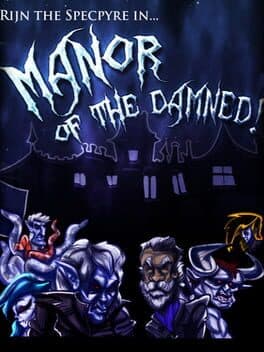 Manor of the Damned!