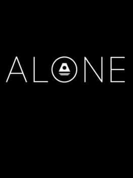 ALONE?